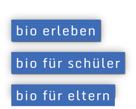 bio erleben  bio für schüler  bio für eltern